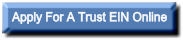 Apply For A Trust EIN Online Apply For A Trust EIN Online